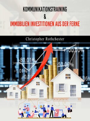cover image of Kommunikationstraining & Immobilien Investitionen aus der Ferne (German Edition)